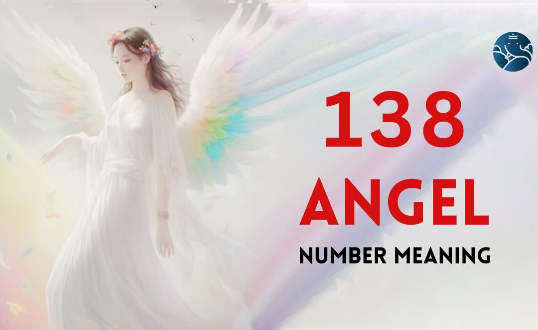 Angel Number 138 Meaning: Unlock Spiritual Abundance and Success