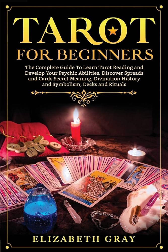 Understanding the Sacred Rules of Tarot: A Beginners Guide to Powerful Rituals and Readings