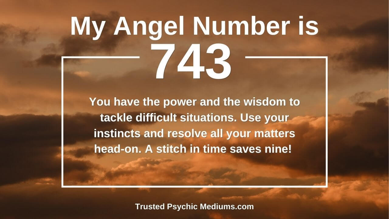 Discover the Meaning of Angel Number 743 and Its Spiritual Significance