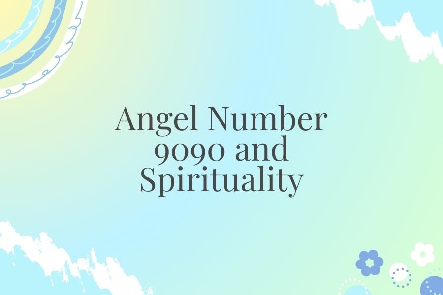 Discover the Meaning of 9090 Angel Number: A Guide to Spiritual Awakening and Guidance