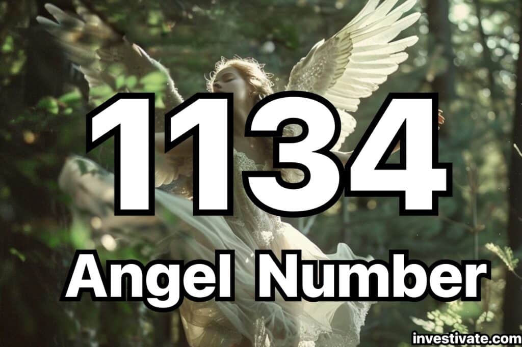 Angel Number 1134 Meaning: Unlock Spiritual Guidance and Growth