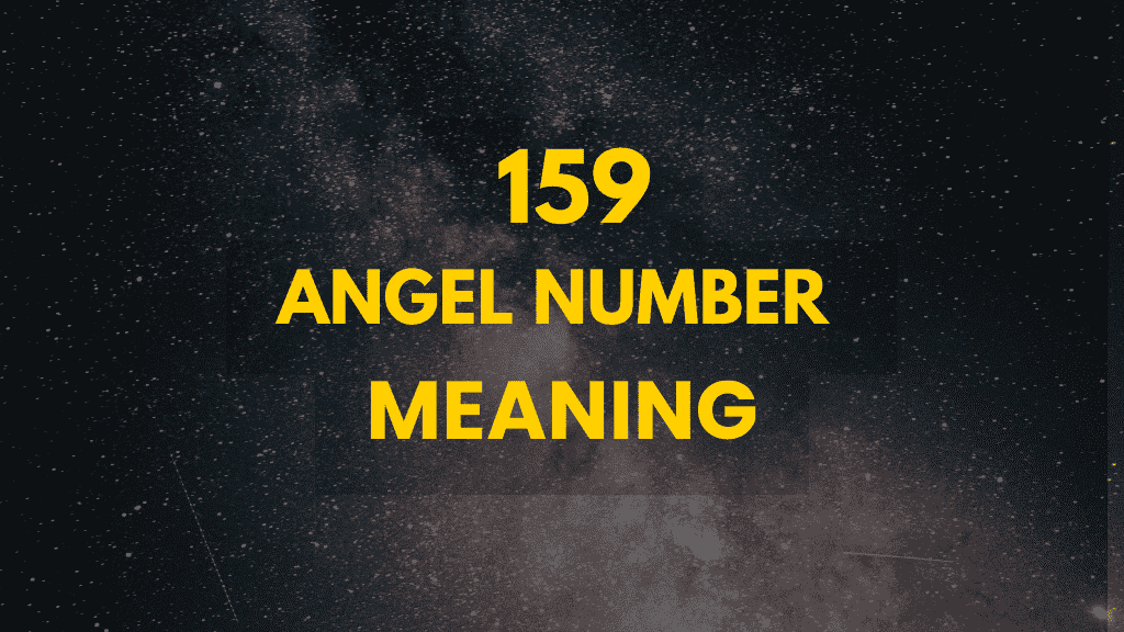 Angel Number 159: Unlocking Progress, Growth, and Positive Change