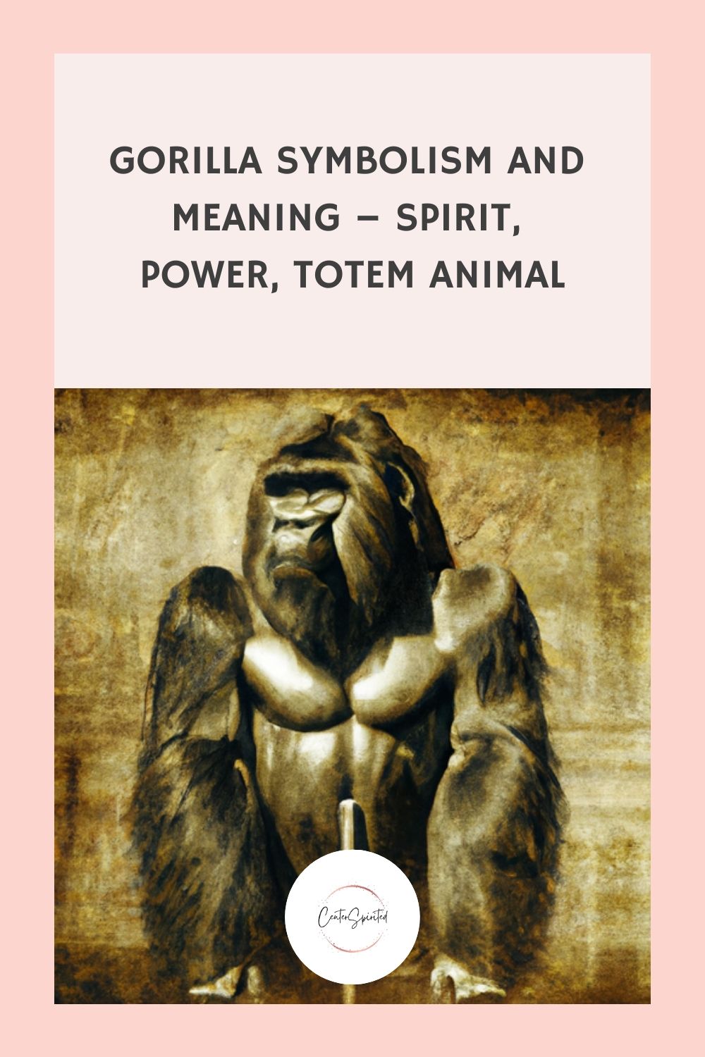 Gorilla Totem Spirit Animal: Unveiling the Power and Wisdom