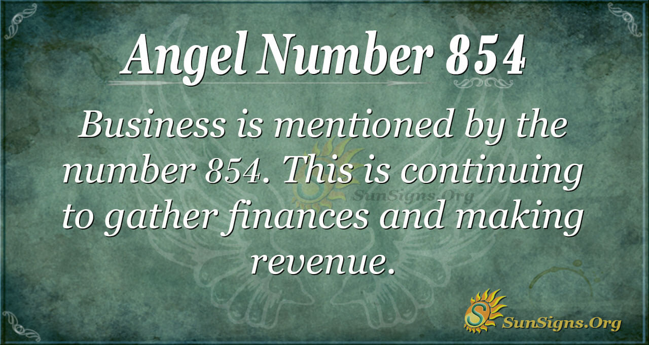 Discover the Power of Angel Number 854: What It Means for Your Journey