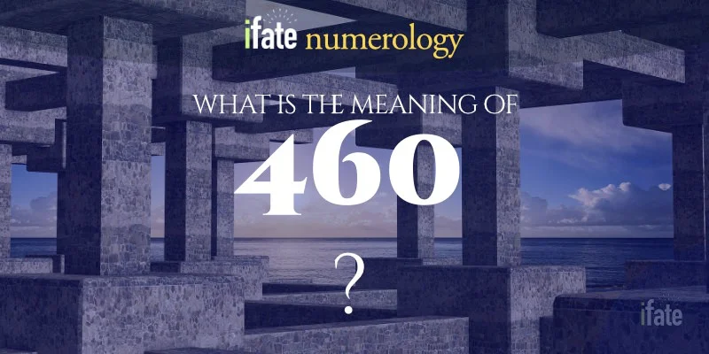 Is 460 Your Angel Number? Find Out What It Means for You