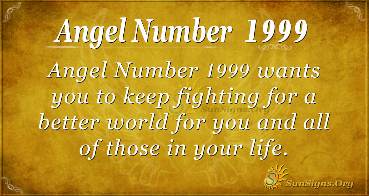 1999 Angel Number Meaning: What It Means For You?