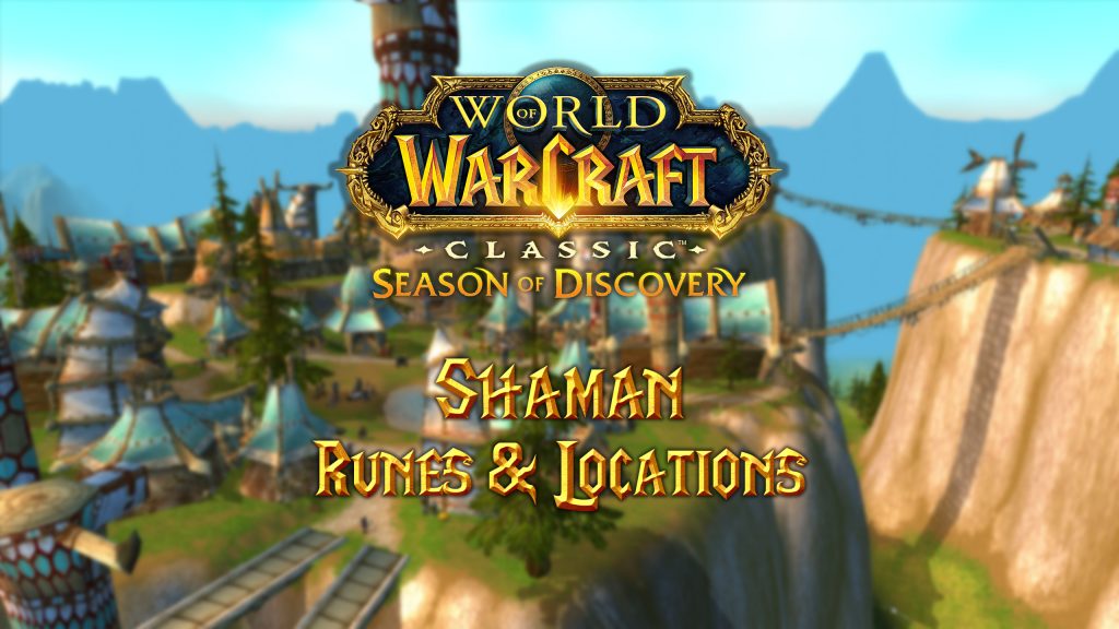 WoW Sod Shaman Runes Locations: Quick and Easy Guide