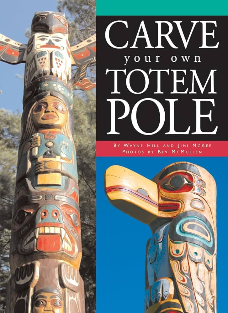 The Ultimate Guide to Wood Carved Totem Poles