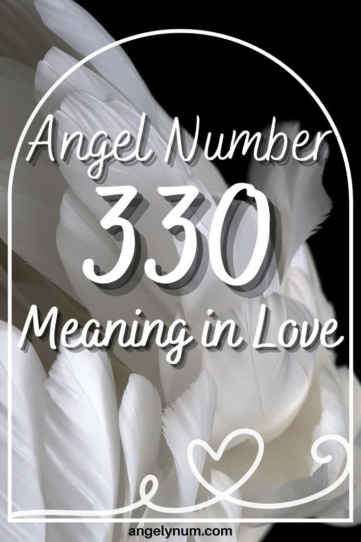 What Does Angel Number 330 Meaning Tell You About Your Life?