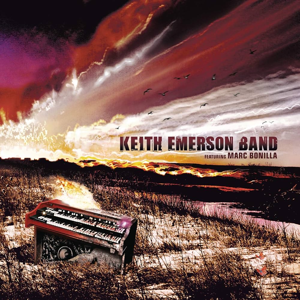 Keith Emerson Band Featuring Marc Bonilla: The Final Chapter