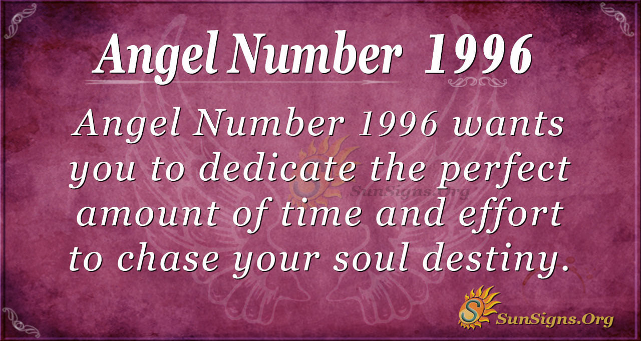 Keep Seeing 1996 Angel Number, Heres What It Really Means