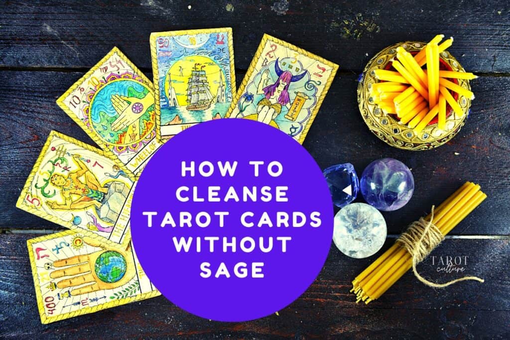 Cleanse Tarot: Different Methods for Keeping Your Readings Clear and True