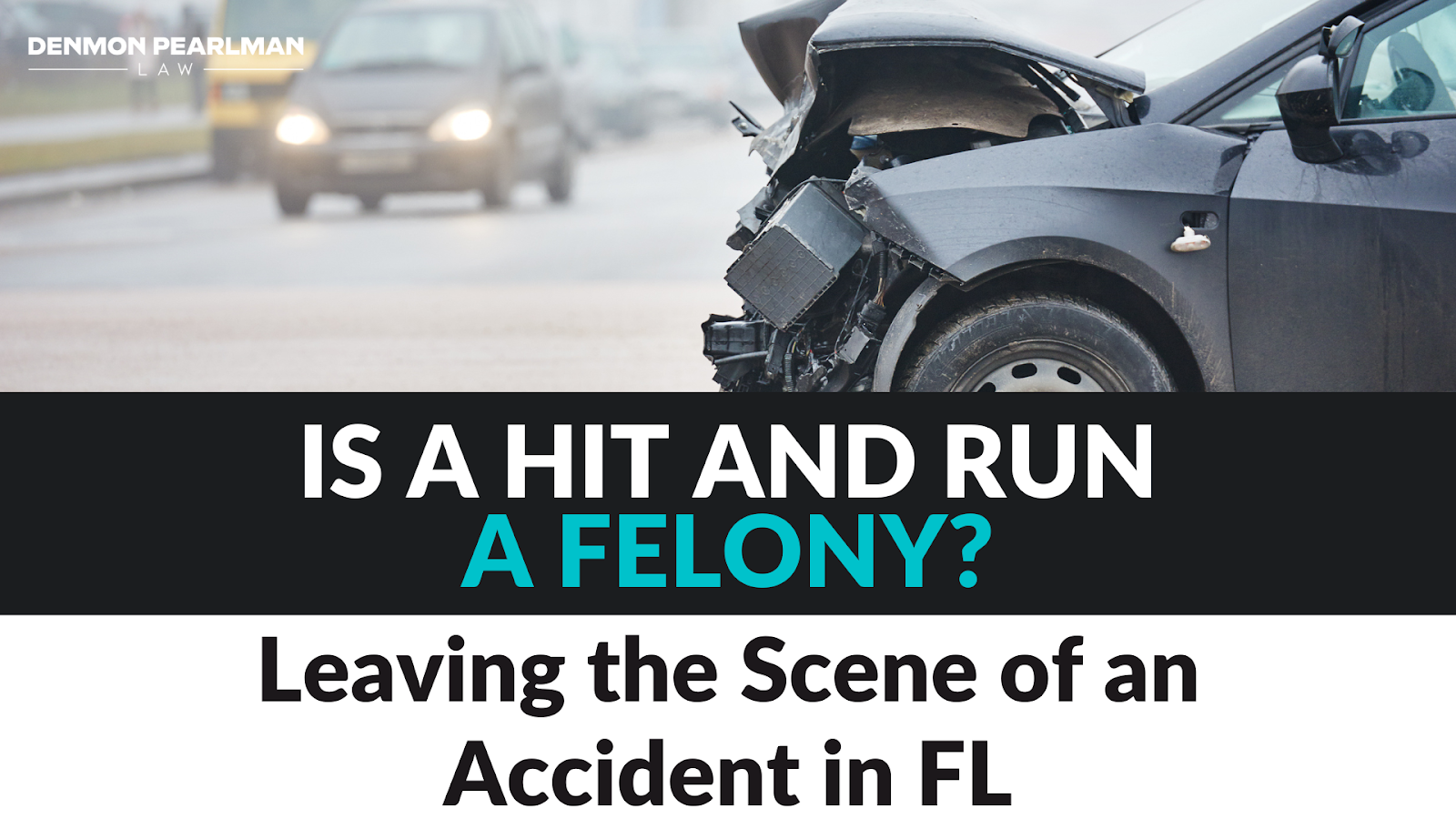 Hit & Run: Is It a Felony? Heres What You Need to Know Now!