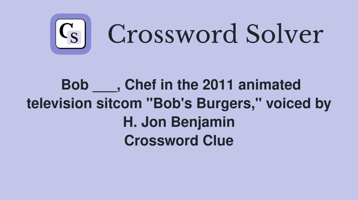 What is Cartoon Featuring the Belchers Crossword Clue? Heres How to Find the Answer!