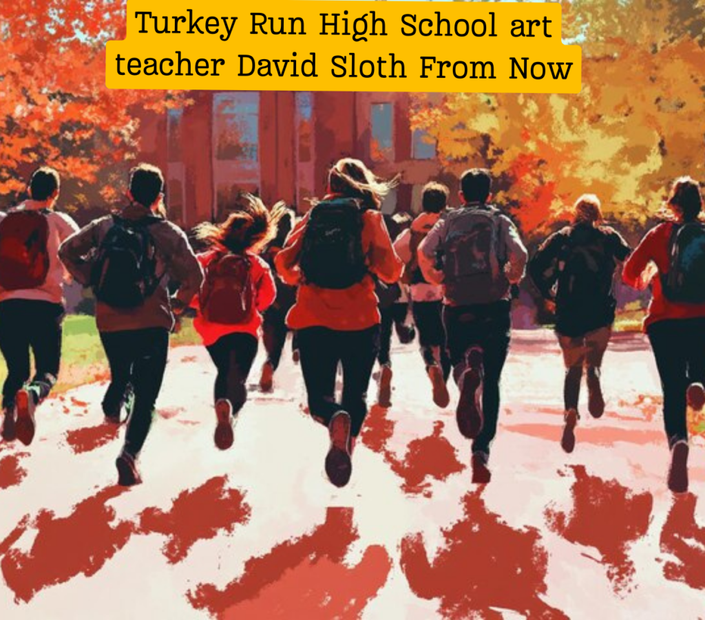 Whats Next For David Slotteirman? Turkey Run High School Art Teachers Plans From Now!