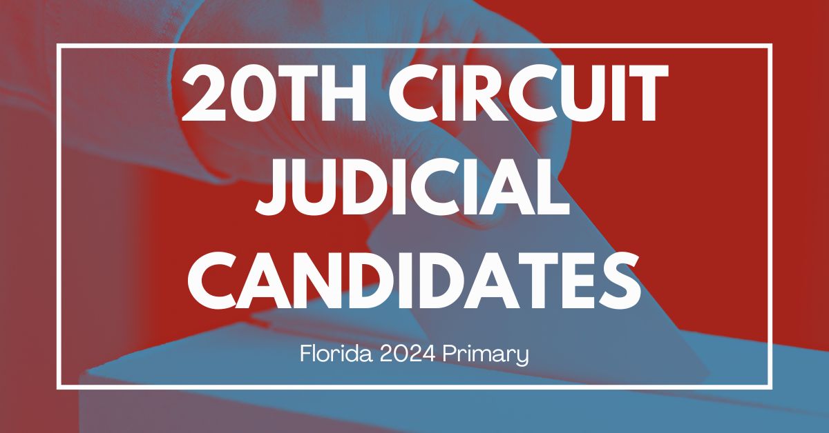 Who is Running for 20th Circuit Court Judge Collier County? Heres the List!